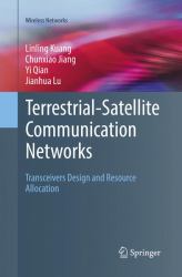 Terrestrial-Satellite Communication Networks : Transceivers Design and Resource Allocation