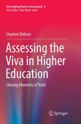 Assessing the Viva in Higher Education : Chasing Moments of Truth