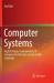 Computer Systems : Digital Design, Fundamentals of Computer Architecture and Assembly Language