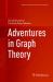 Adventures in Graph Theory