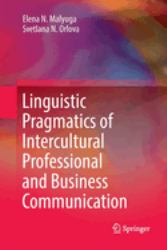 Linguistic Pragmatics of Intercultural Professional and Business Communication