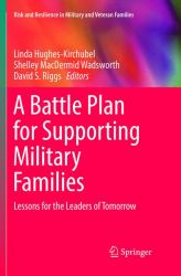 A Battle Plan for Supporting Military Families : Lessons for the Leaders of Tomorrow