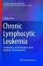 Chronic Lymphocytic Leukemia : Pathobiology, B Cell Receptors, Novel Mutations, Clonal Evolution