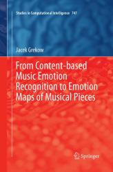 From Content-Based Music Emotion Recognition to Emotion Maps of Musical Pieces