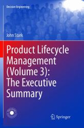 Product Lifecycle Management (Volume 3): the Executive Summary