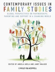 Contemporary Issues in Family Studies : Global Perspectives on Partnerships, Parenting and Support in a Changing World