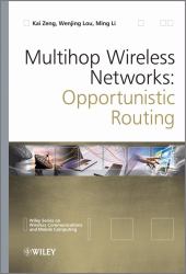 Multihop Wireless Networks : Opportunistic Routing