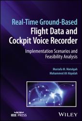 Real-Time Ground-Based Flight Data and Cockpit Voice Recorder : Implementation Scenarios and Feasibility Analysis