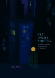 The Lonely Nineties : Visions of Community in Contemporary US Television