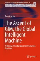 The Ascent of GIM, the Global Intelligent Machine : A History of Production and Information Machines