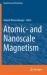 Atomic- and Nanoscale Magnetism