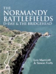 The Normandy Battlefields: d-Day and the Bridgehead