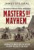 Masters of Mayhem : Lawrence of Arabia and the British Military Mission to the Hejaz