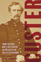 Custer : From the Civil War's Boy General to the Battle of the Little Bighorn