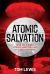 Atomic Salvation : How the a-Bomb Saved the Lives of 32 Million People