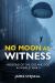 No Moon As Witness : Missions of the SOE and OSS in World War II