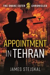 Appointment in Tehran : A Cold War Spy Thriller