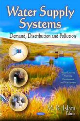 Water Supply Systems : Demand, Distribution, and Pollution