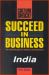 Succeed in Business in India