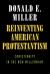 Reinventing American Protestantism : Christianity in the New Millennium