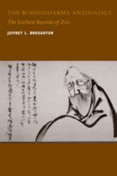 The Bodhidharma Anthology : The Earliest Records of Zen