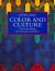 Color and Culture : Practice and Meaning from Antiquity to Abstraction