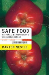 Safe Food : Bacteria, Biotechnology, and Bioterrorism