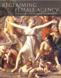 Reclaiming Female Agency : Feminist Art History after Postmodernism