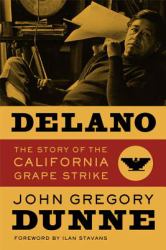 Delano : The Story of the California Grape Strike