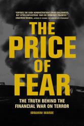 The Price of Fear : The Truth Behind the Financial War on Terror