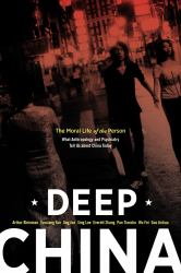 Deep China : The Moral Life of the Person