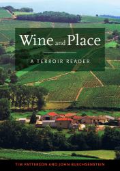 Wine and Place : A Terroir Reader