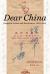 Dear China : Emigrant Letters and Remittances, 1820-1980