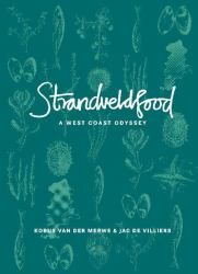 Strandveldfood : A West Coast Odyssey