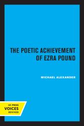 The Poetic Achievement of Ezra Pound