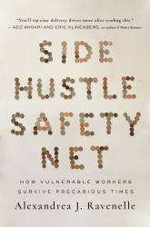 Side Hustle Safety Net : How Vulnerable Workers Survive Precarious Times