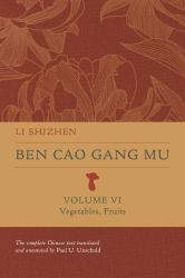 Ben Cao Gang Mu, Volume VI : Vegetables, Fruits