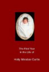 The First Year in the Life of Holly Mirabai Curtis