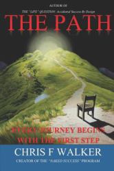 The Path : Every Journey Begins with the First Step