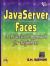 Javaserver Faces : A Practical Approach for Beginners