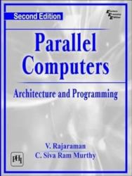 Parallel Computers : Architecture and Programming