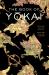 The Book of Yokai, Expanded Second Edition : Mysterious Creatures of Japanese Folklore