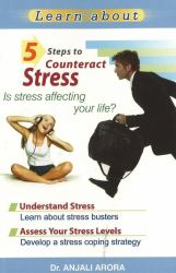 5 Steps to Counteract Stress : Is Stress Affecting Your Life?