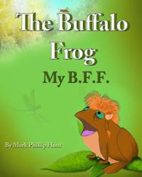 The Buffalo Frog: : My B. F. F.