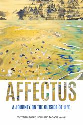 Affectus : A Journey on the Outside of Life