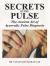 Secrets of the Pulse : The Ancient Art of Ayurvedic Pulse Diagnosis