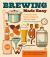 Brewing Made Easy, 2nd Edition : A Step-By-Step Guide to Making Beer at Home