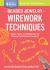 Beaded Jewelry: Wirework Techniques : Skills, Tools, and Materials for Making Handcrafted Jewelry. a Storey BASICS® Title