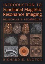 Introduction to Functional Magnetic Resonance Imaging : Principles and Techniques