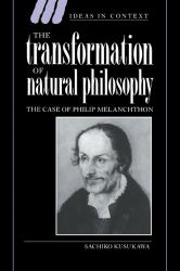 The Transformation of Natural Philosophy : The Case of Philip Melanchthon